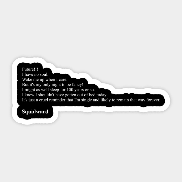 Squidward Quotes From SpongeBob SquarePants Sticker by qqqueiru